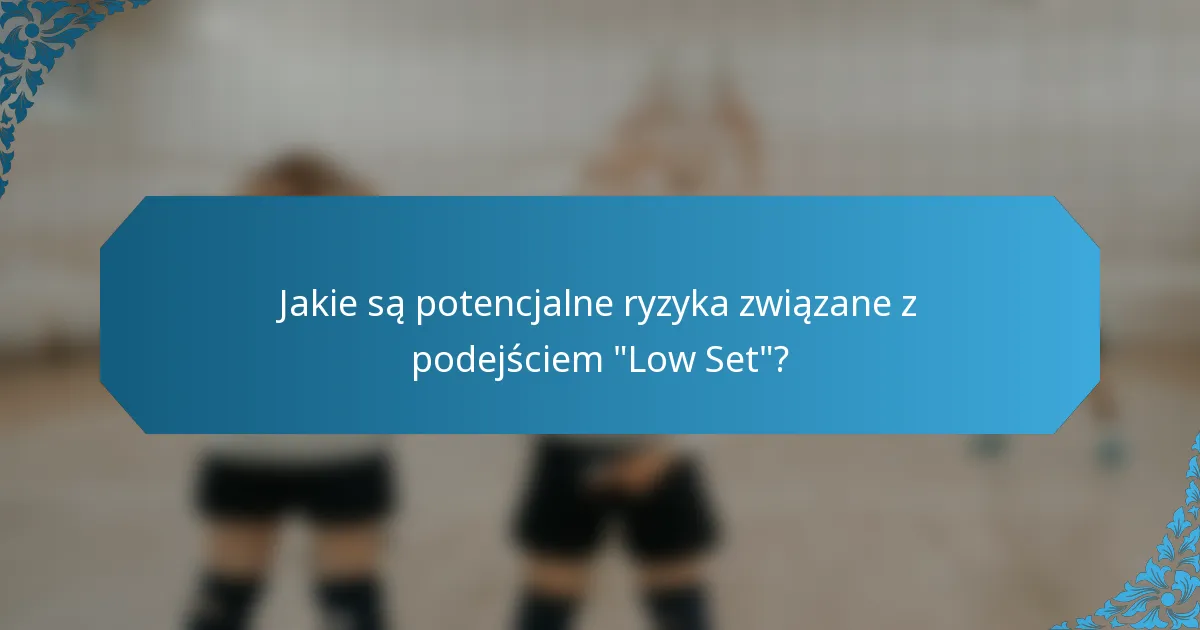 Jakie są potencjalne ryzyka związane z podejściem 