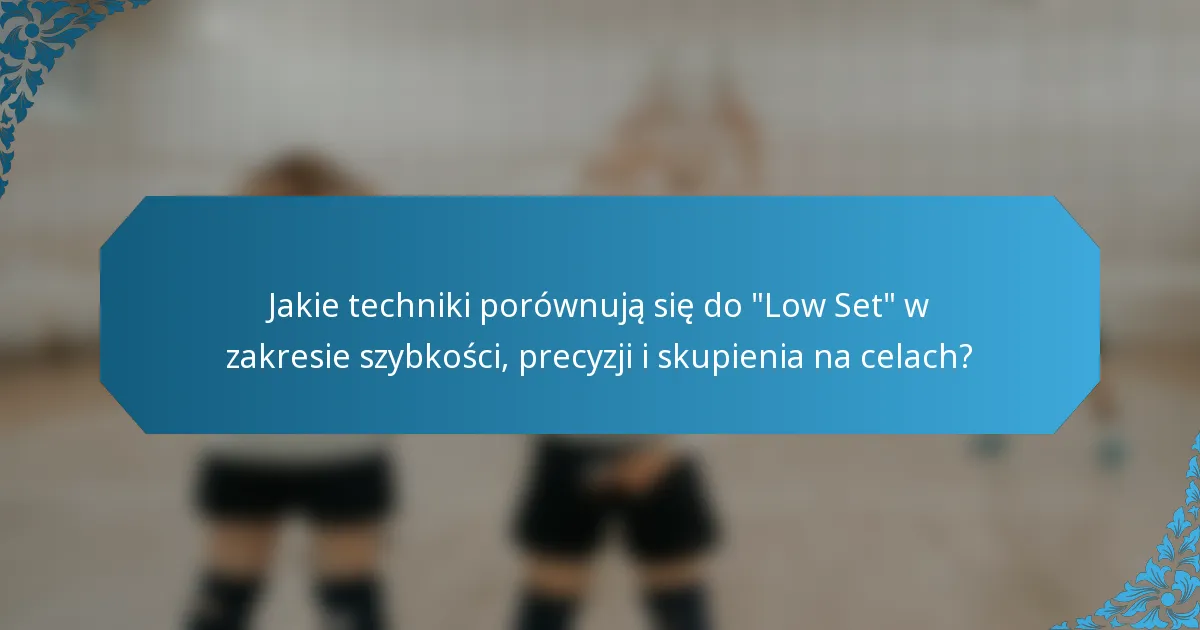 Jakie techniki porównują się do 